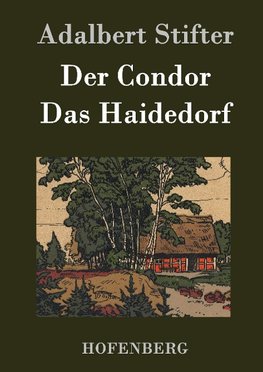 Der Condor / Das Haidedorf