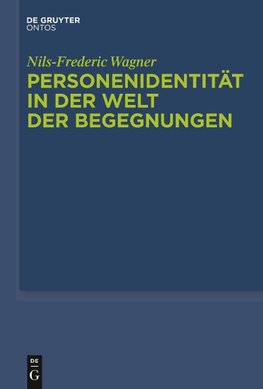 Personenidentität in der Welt der Begegnungen