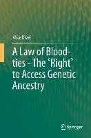 A Law of Blood-ties - The 'Right' to Access Genetic Ancestry