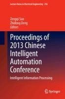 Proceedings of 2013 Chinese Intelligent Automation Conference