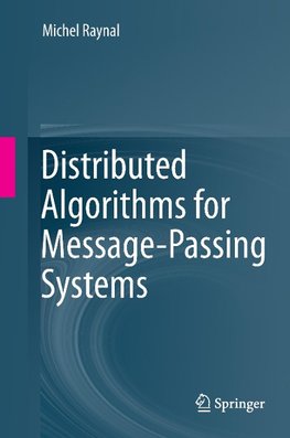 Distributed Algorithms for Message-Passing Systems