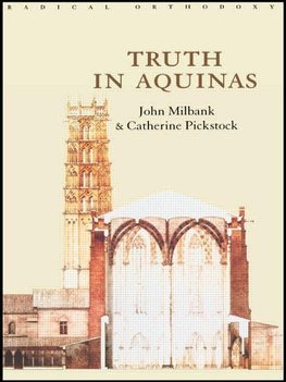 Milbank, J: Truth in Aquinas