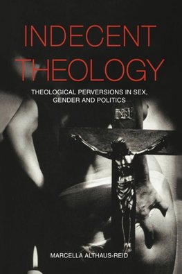 Indecent Theology