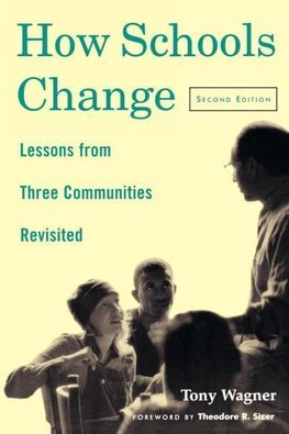 Wagner, T: How Schools Change