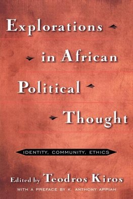 Kiros, T: Explorations in African Political Thought