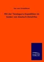 Mit der Tendaguru-Expedition im Süden von Deutsch-Ostafrika