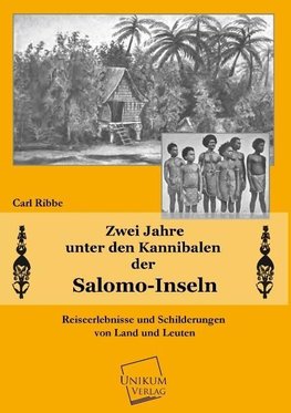 Zwei Jahre unter den Kanibalen der Salomo-Inseln