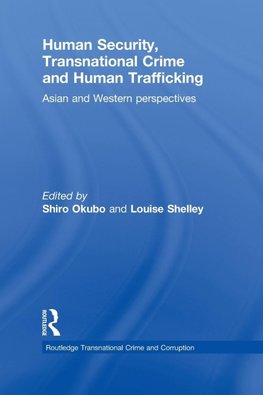 Human Security, Transnational Crime and Human Trafficking