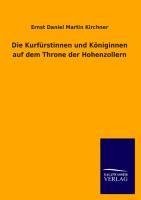 Die Kurfürstinnen und Königinnen auf dem Throne der Hohenzollern