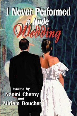 I Never Performed a Nude Wedding