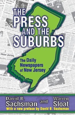 Sachsman, D: The Press and the Suburbs