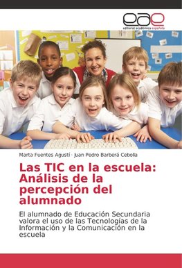 Las TIC en la escuela: Análisis de la percepción del alumnado