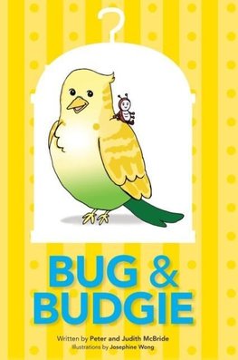 Bug and Budgie