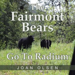 The Fairmont Bears Go to Radium