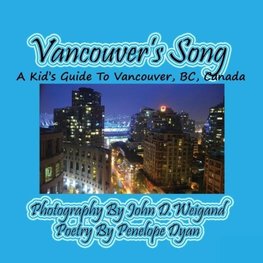 Vancouver's Song --- A Kid's Guide to Vancouver, BC, Canada