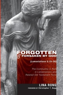 Forgotten and Forsaken by God (Lam 5