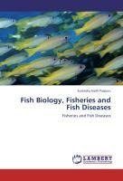 Fish Biology, Fisheries and Fish Diseases