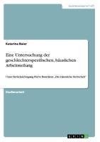 Eine Untersuchung der geschlechterspezifischen, häuslichen Arbeitsteilung