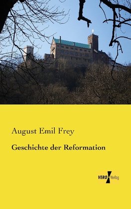 Geschichte der Reformation