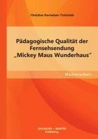 Pädagogische Qualität der Fernsehsendung "Mickey Maus Wunderhaus"