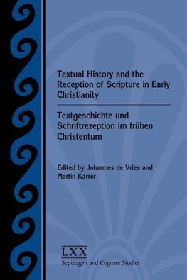 Textual History and the Reception of Scripture in Early Christianity