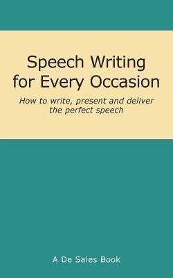 Speech Writing for Every Occasion