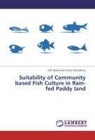 Suitability of Community based Fish Culture in Rain-fed Paddy land