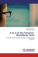 A to Z of the Temporo-Mandibular Joint