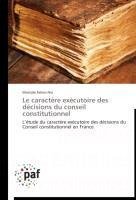 Le caractère exécutoire des décisions du conseil constitutionnel