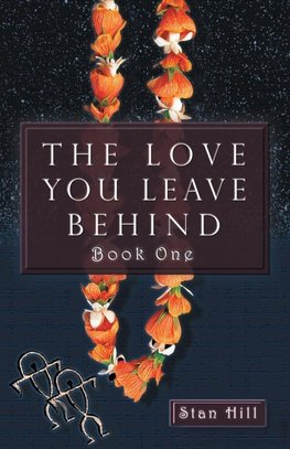 The Love You Leave Behind - Book One