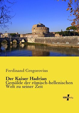 Der Kaiser Hadrian