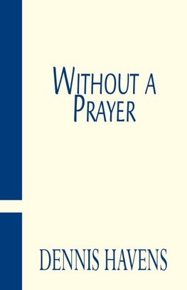 Without a Prayer