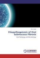 Etiopathogenesis of Oral Submucous Fibrosis