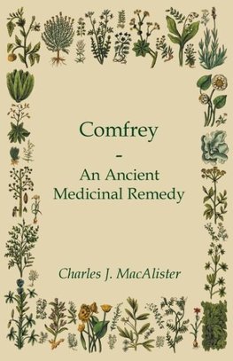 Comfrey - An Ancient Medicinal Remedy