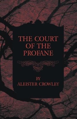 The Court of the Profane