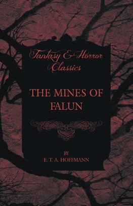 The Mines of Falun (Fantasy and Horror Classics)