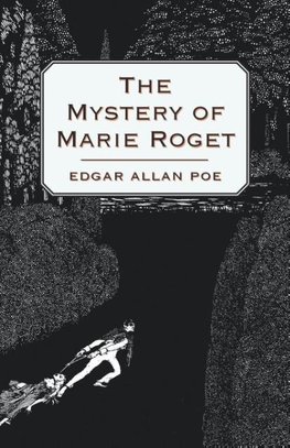 Poe, E: Mystery of Marie Roget