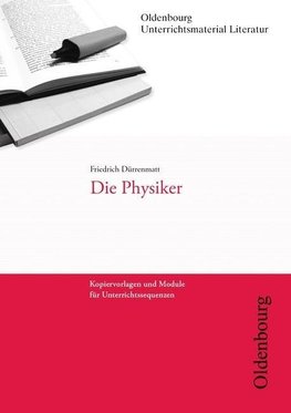 Friedrich Dürrenmatt, Die Physiker (Unterrichtsmaterial Literatur)