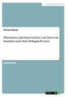 Prävention und Intervention von Stress im Studium nach dem Bologna-Prozess