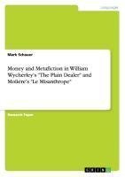 Money and Metafiction in William Wycherley's "The Plain Dealer" and Moliere's "Le Misanthrope"