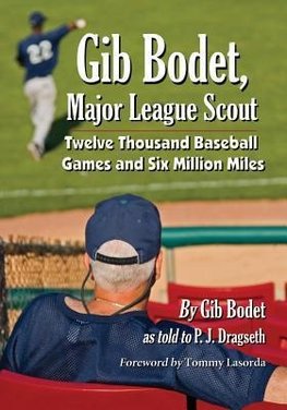 Bodet, G:  Gib Bodet, Major League Scout