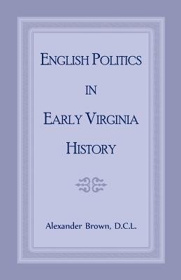 English Politics in Early Virginia History