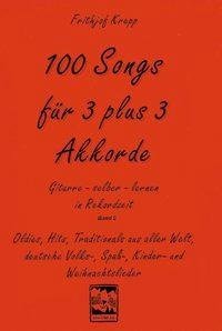 100 Songs für 3 plus 3 Akkorde