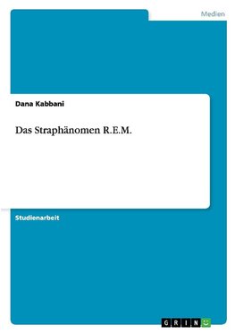 Das Straphänomen R.E.M.