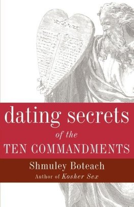 Dating Secrets of the Ten Commandments