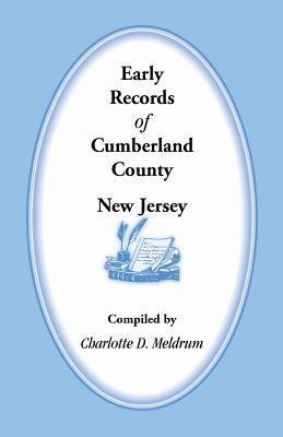 Early Records of Cumberland County, New Jersey