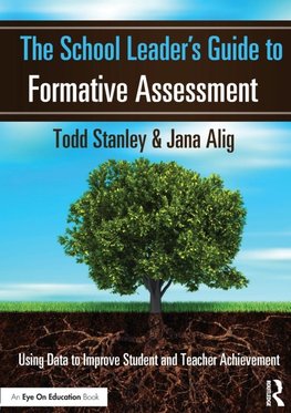 The School Leader's Guide to Formative Assessment