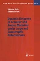 Dynamic Response of Granular and Porous Materials under Large and Catastrophic Deformations