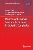 Modern Mathematical Tools and Techniques in Capturing Complexity