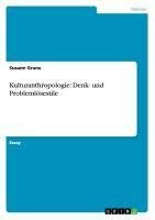 Kulturanthropologie: Denk- und Problemlösestile